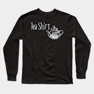 Tea Shirt pun in Black Long Sleeve T-Shirt